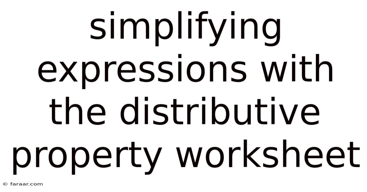 Simplifying Expressions With The Distributive Property Worksheet