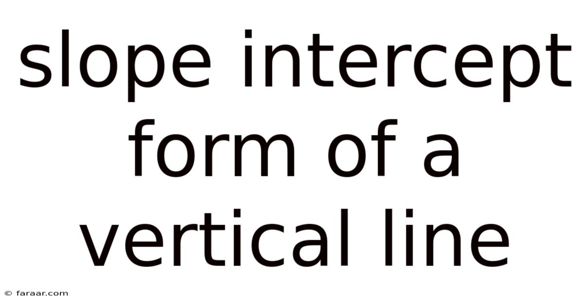 Slope Intercept Form Of A Vertical Line
