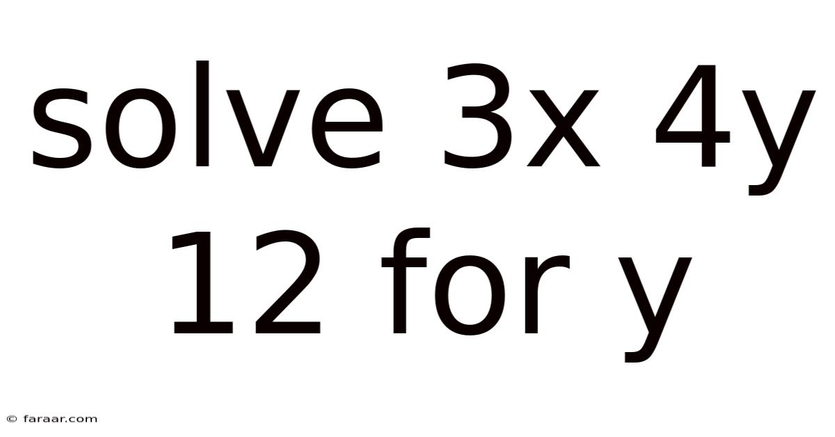 Solve 3x 4y 12 For Y