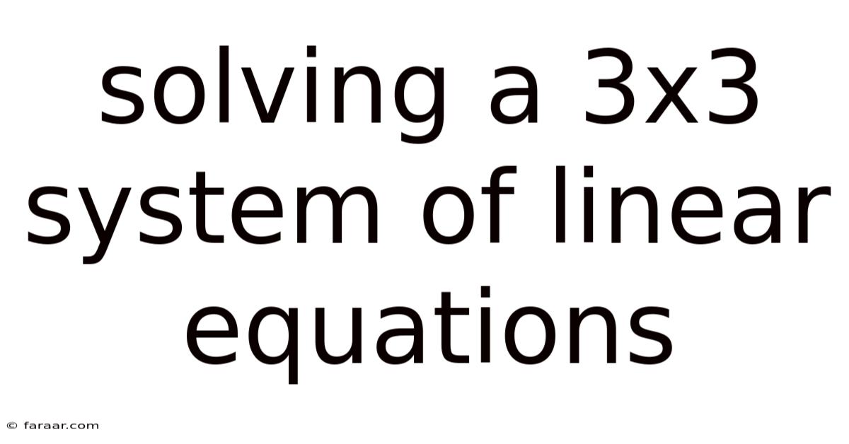 Solving A 3x3 System Of Linear Equations