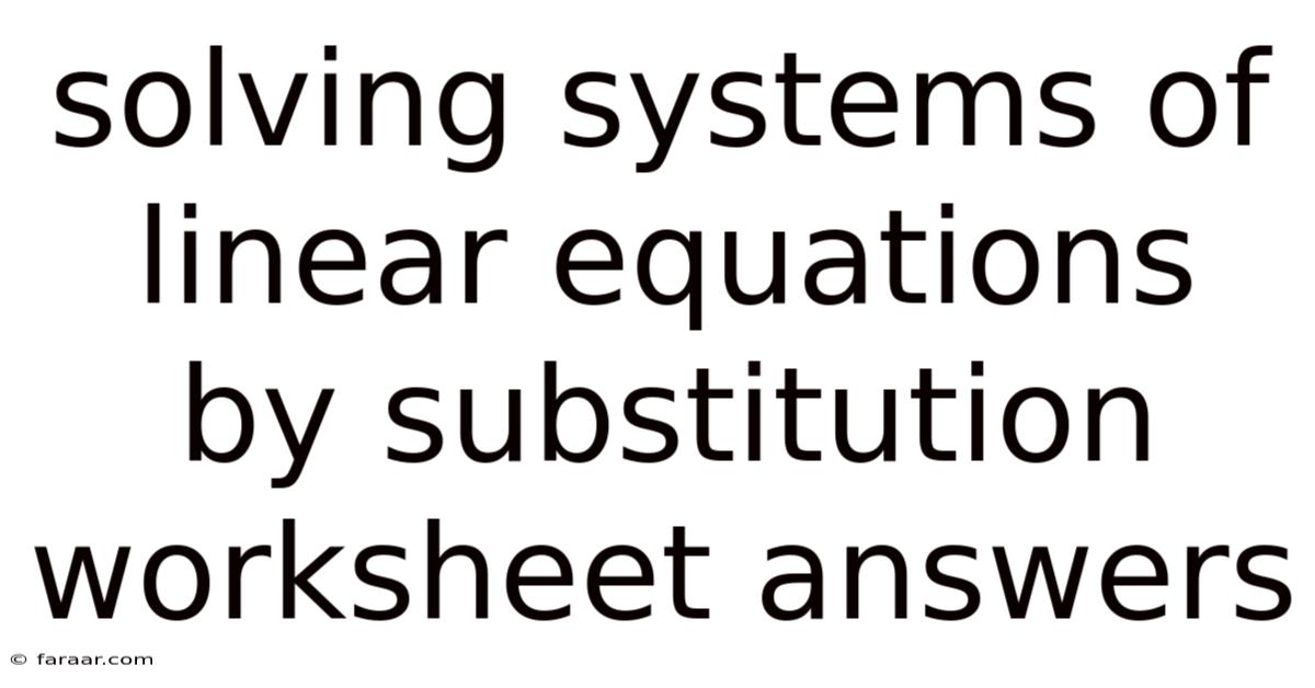 Solving Systems Of Linear Equations By Substitution Worksheet Answers