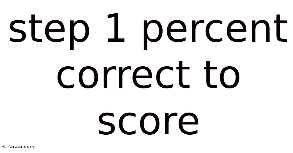 Step 1 Percent Correct To Score