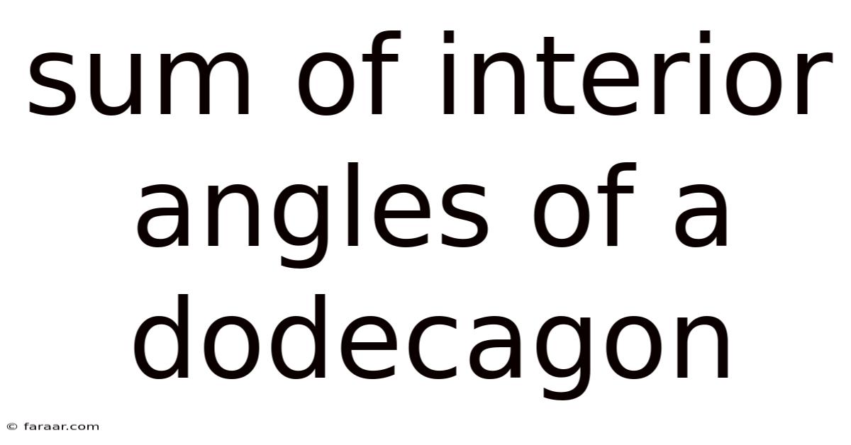 Sum Of Interior Angles Of A Dodecagon