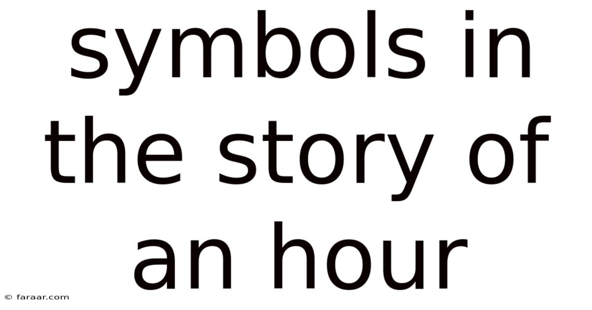 Symbols In The Story Of An Hour