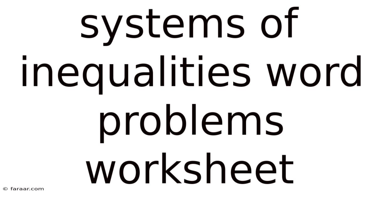 Systems Of Inequalities Word Problems Worksheet