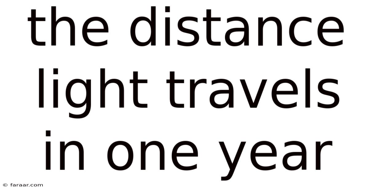 The Distance Light Travels In One Year