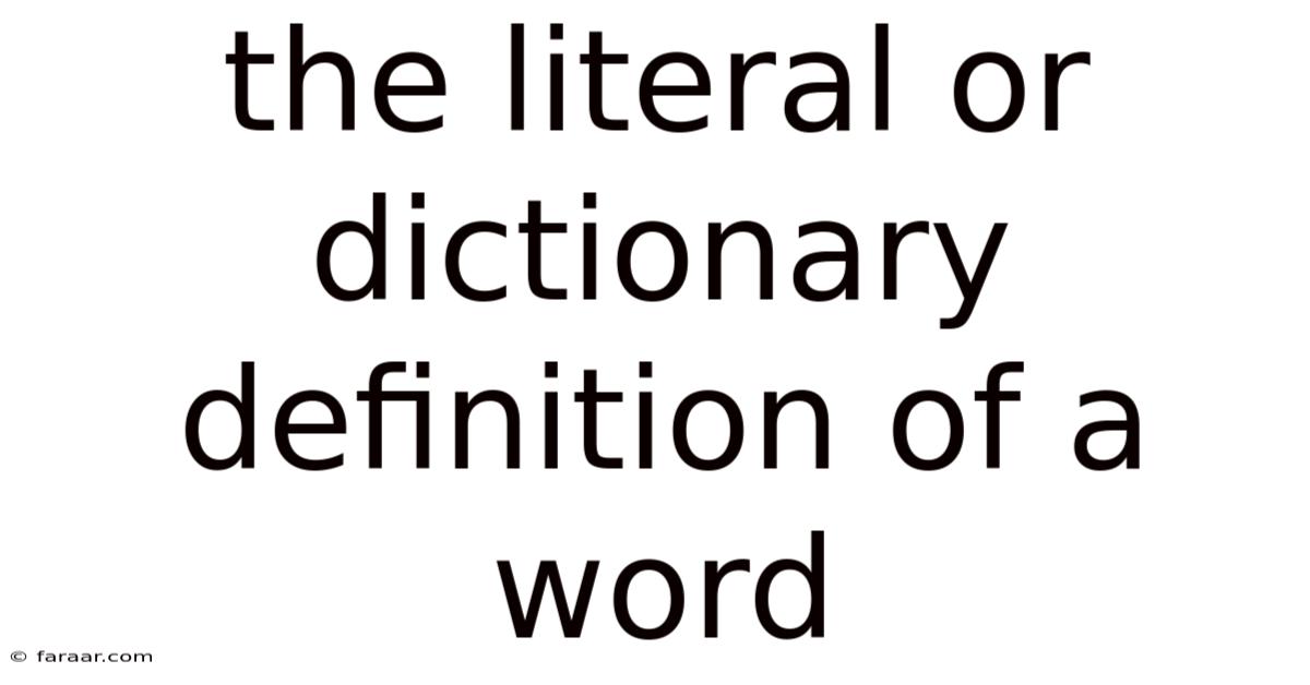 The Literal Or Dictionary Definition Of A Word