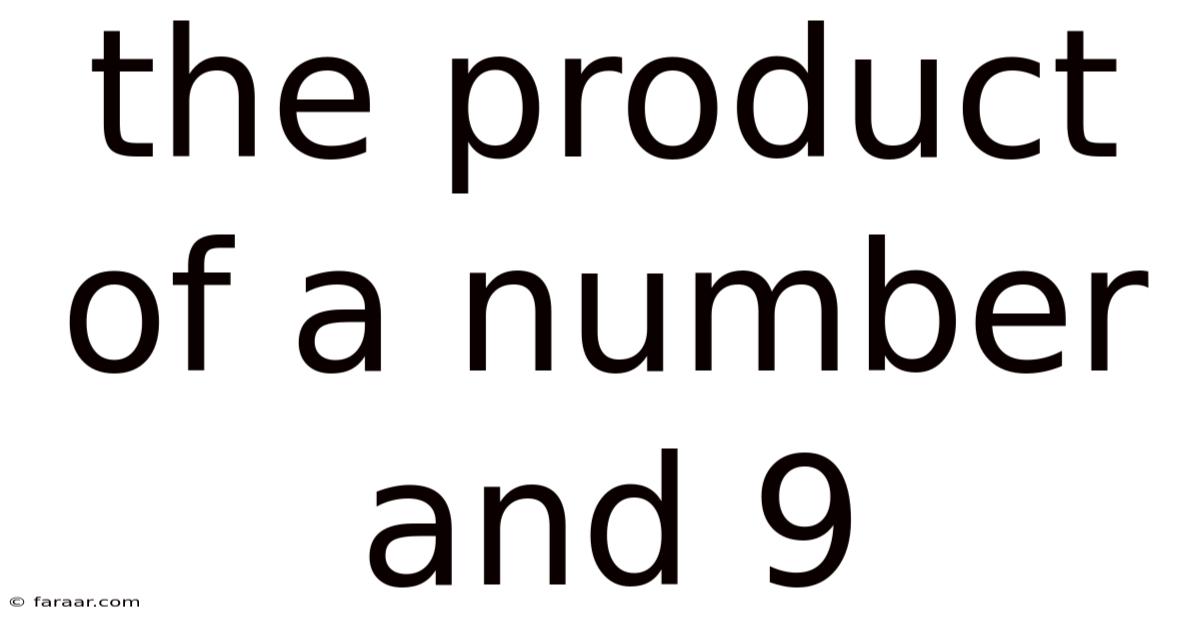 The Product Of A Number And 9