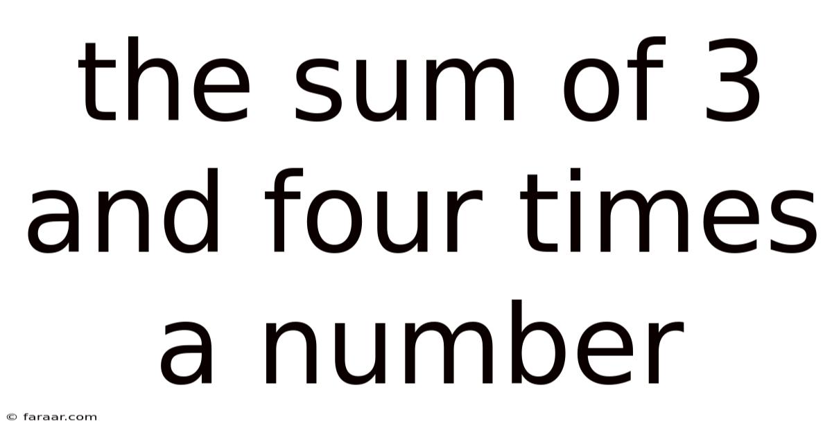 The Sum Of 3 And Four Times A Number