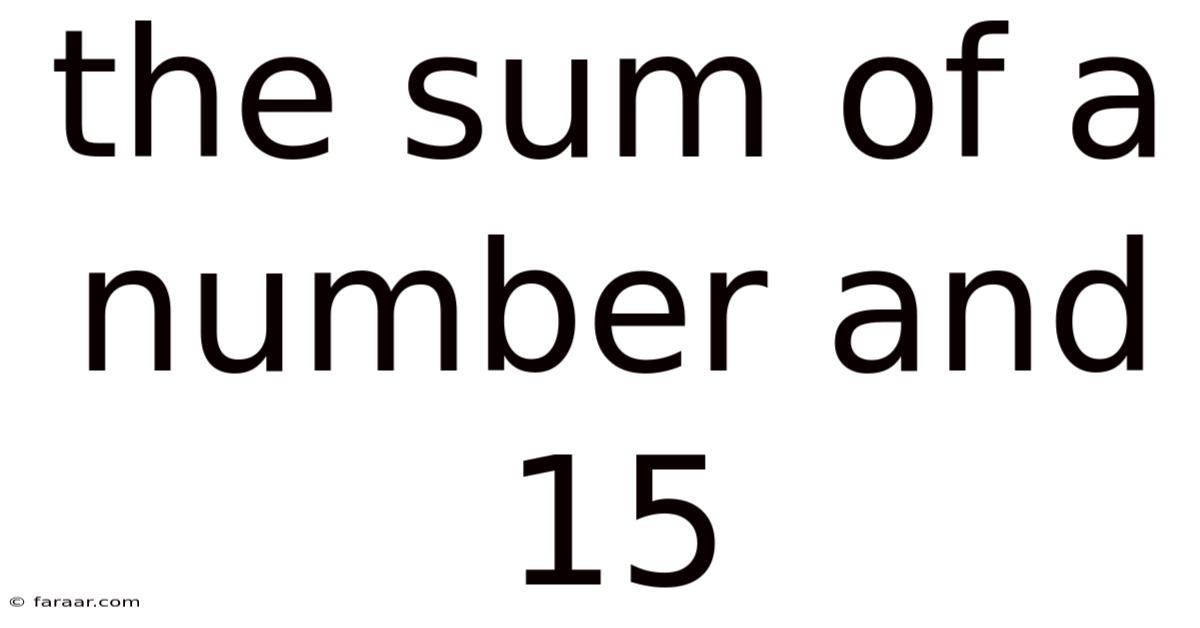 The Sum Of A Number And 15