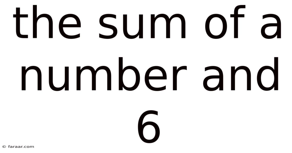 The Sum Of A Number And 6