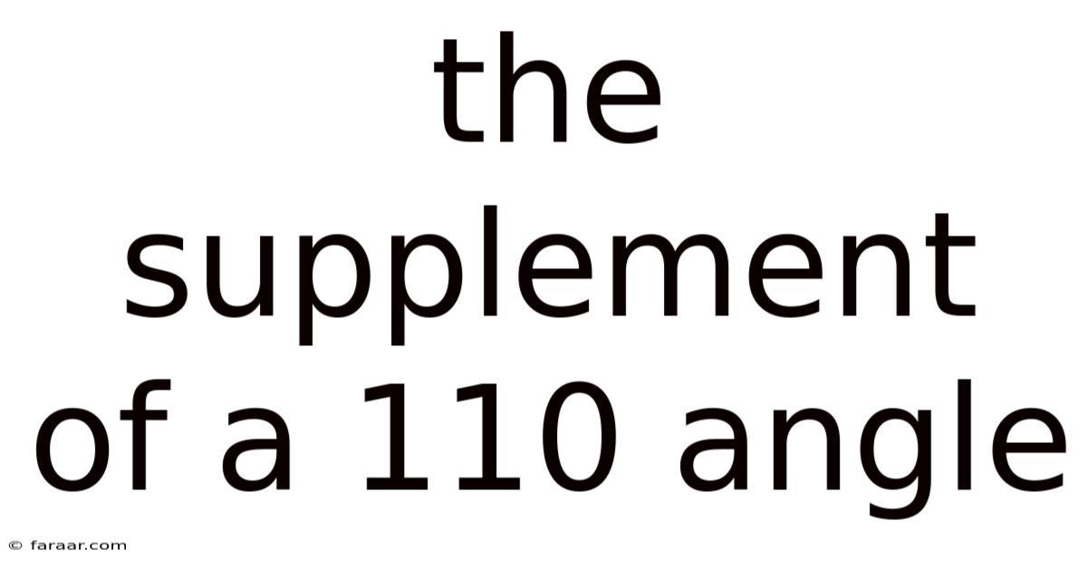 The Supplement Of A 110 Angle