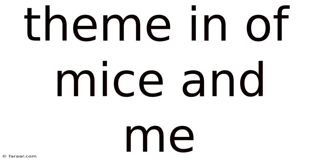 Theme In Of Mice And Me
