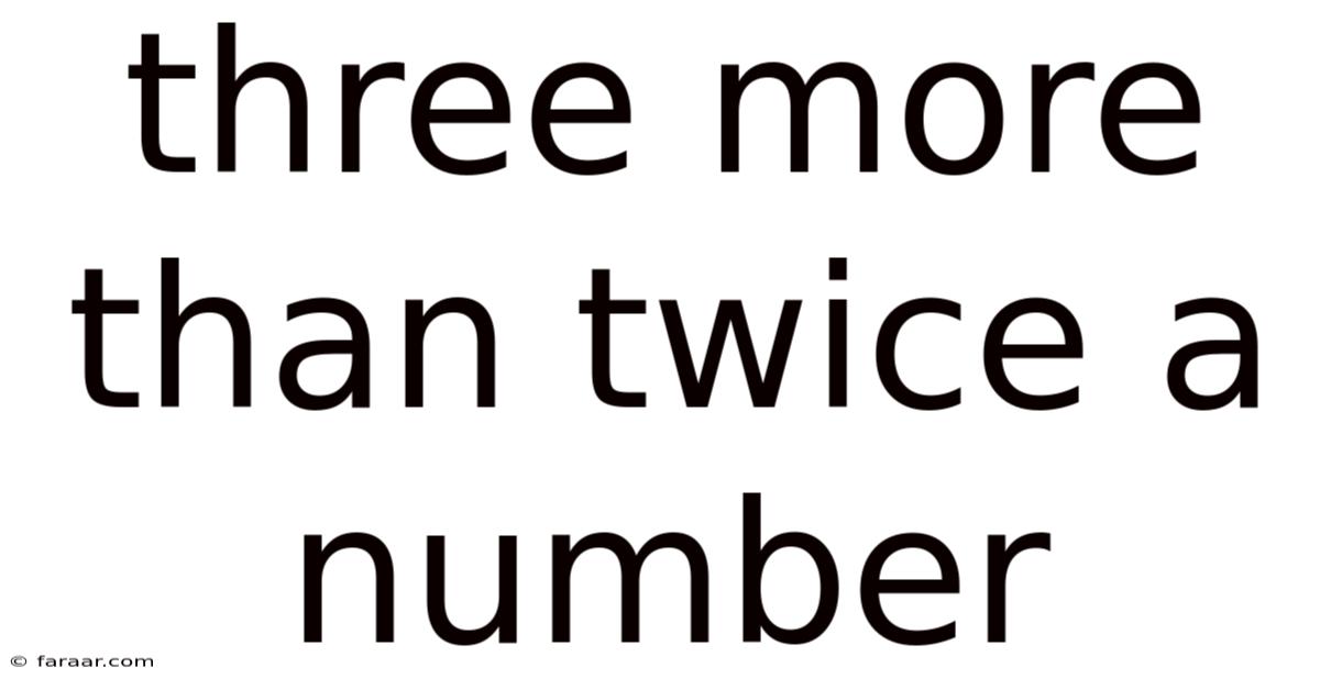 Three More Than Twice A Number