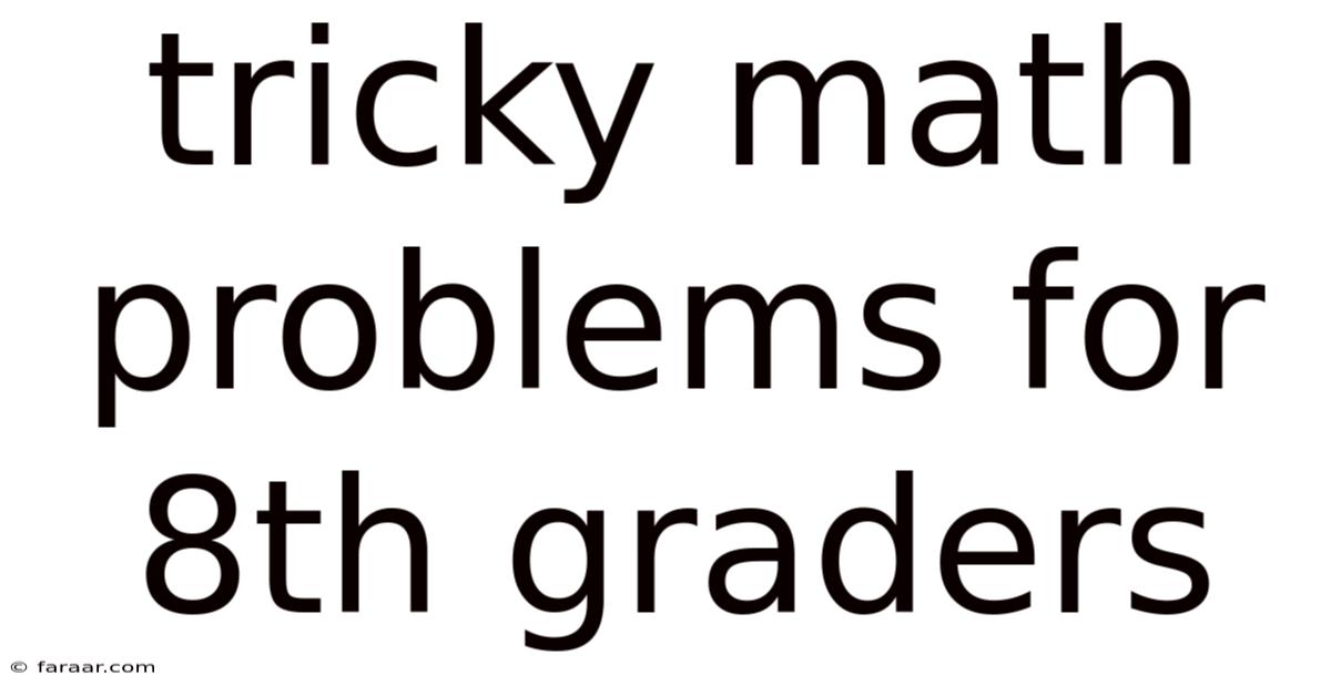 Tricky Math Problems For 8th Graders