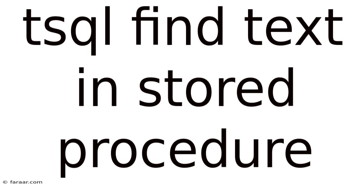 Tsql Find Text In Stored Procedure