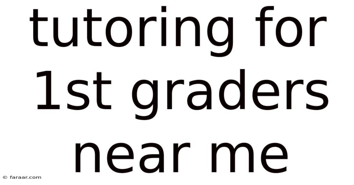 Tutoring For 1st Graders Near Me