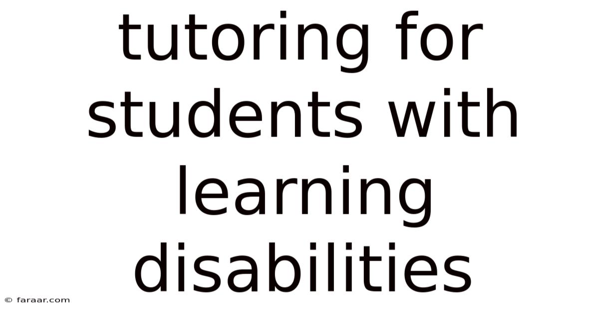 Tutoring For Students With Learning Disabilities