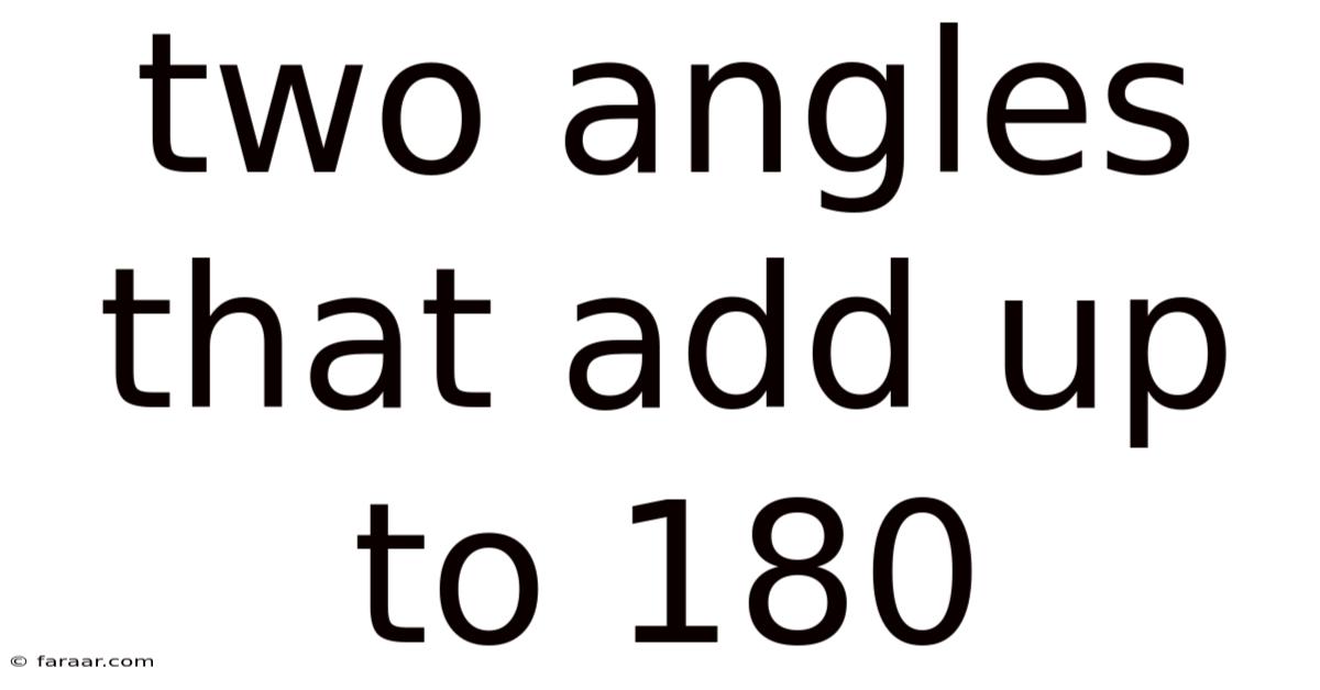 Two Angles That Add Up To 180
