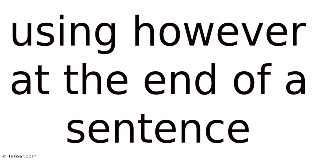 Using However At The End Of A Sentence