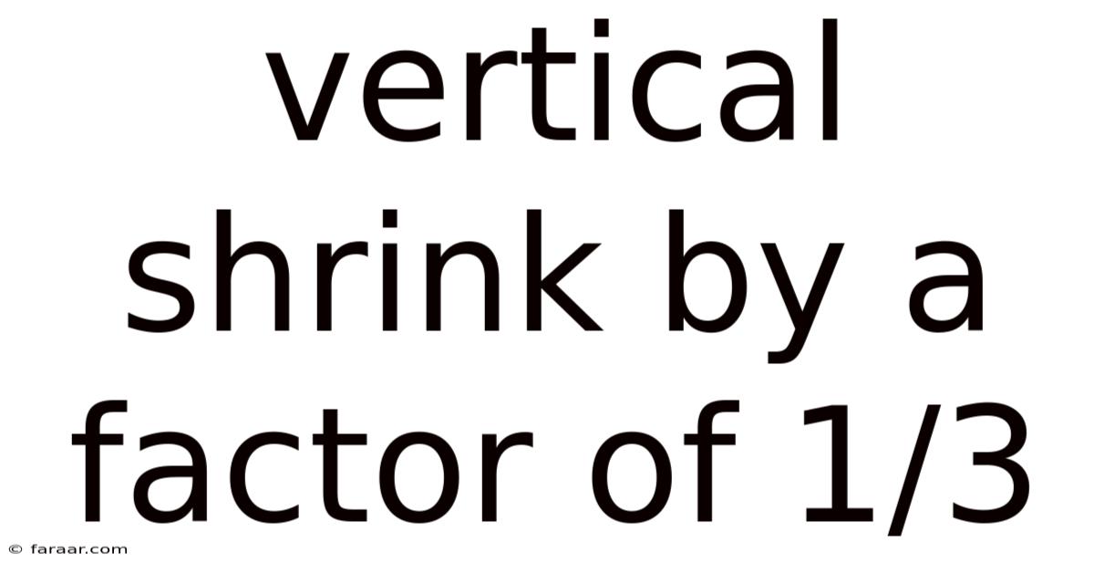 Vertical Shrink By A Factor Of 1/3