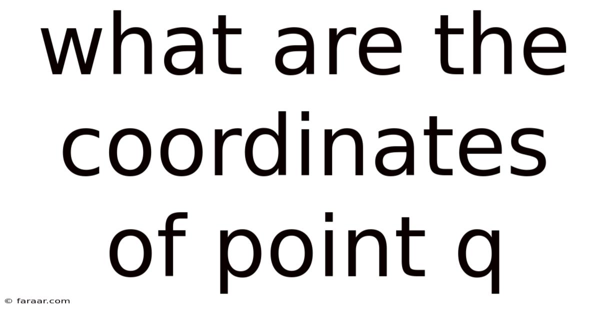 What Are The Coordinates Of Point Q
