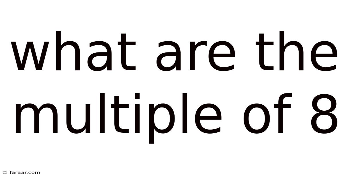 What Are The Multiple Of 8