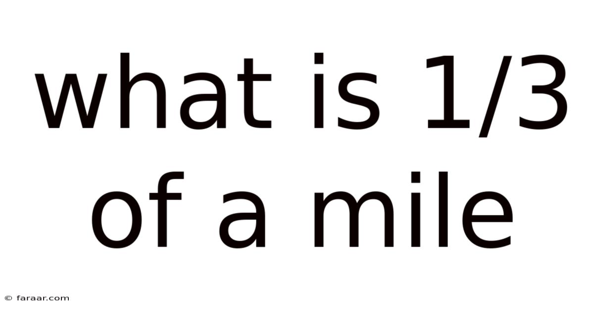 What Is 1/3 Of A Mile