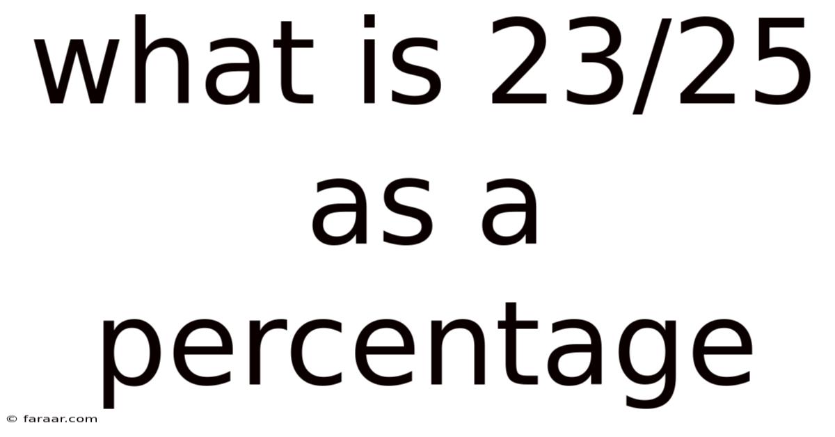 What Is 23/25 As A Percentage