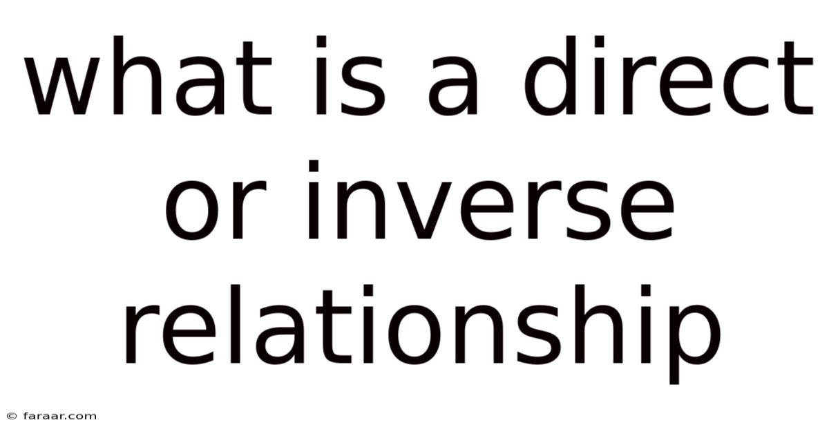What Is A Direct Or Inverse Relationship