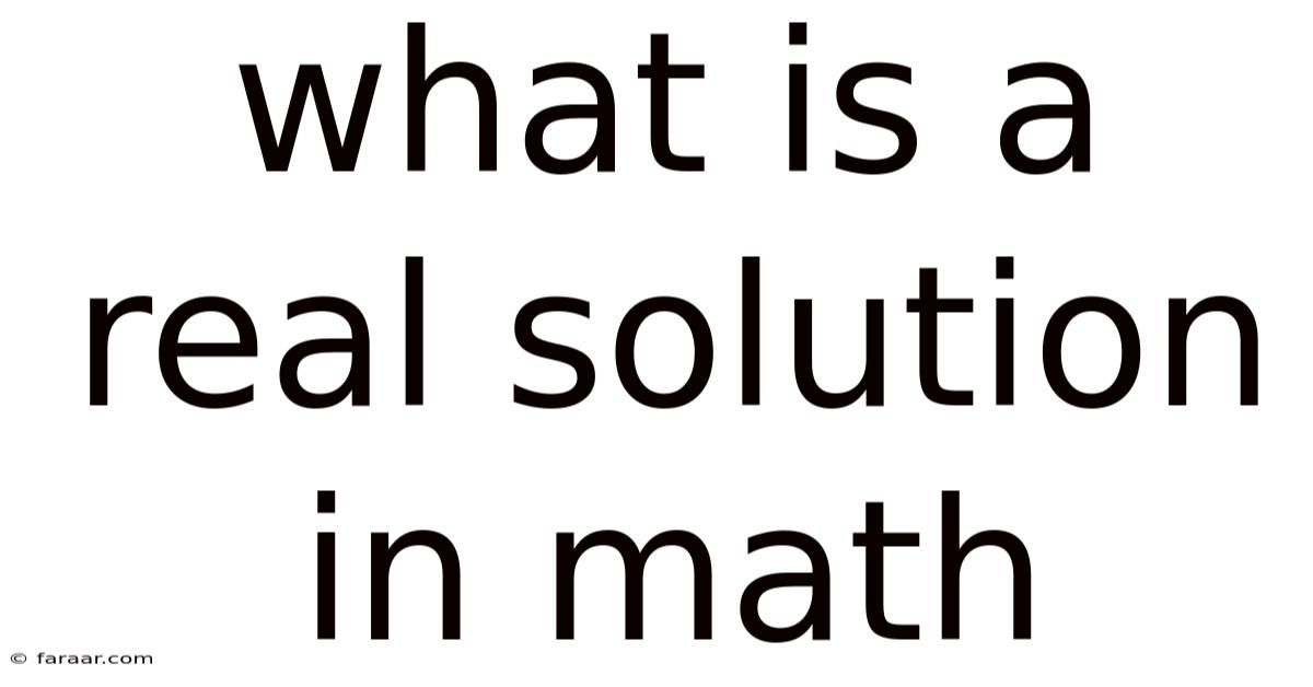 What Is A Real Solution In Math