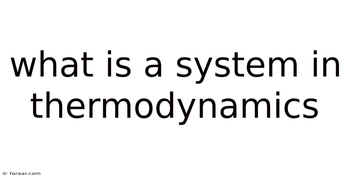 What Is A System In Thermodynamics