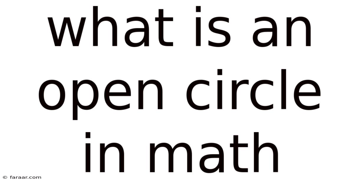 What Is An Open Circle In Math
