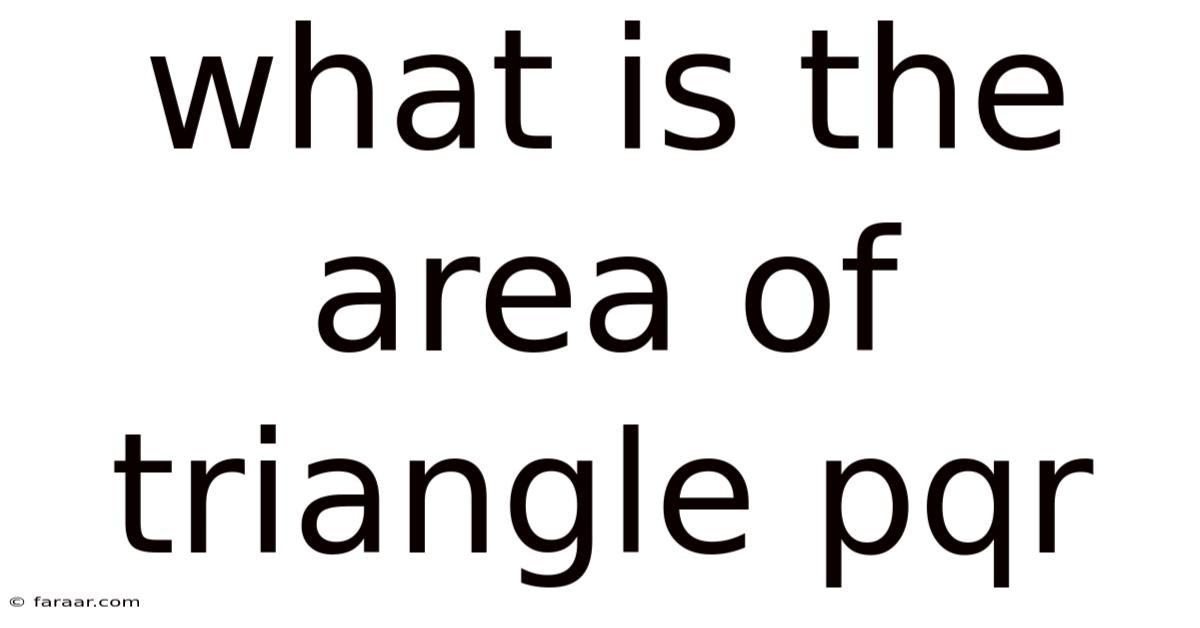 What Is The Area Of Triangle Pqr