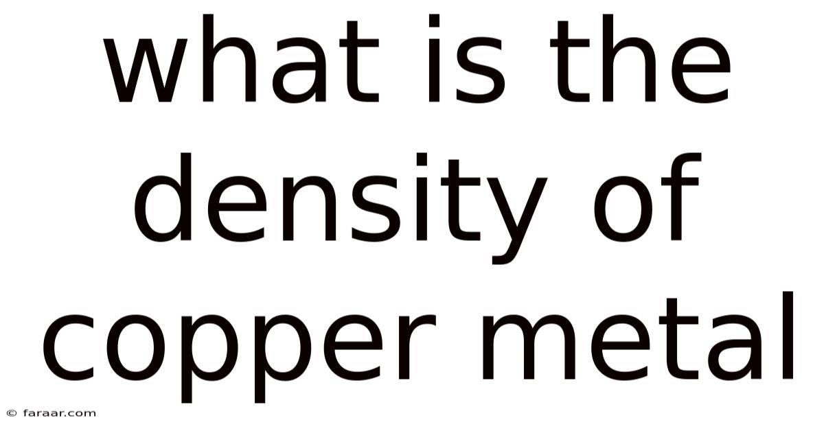 What Is The Density Of Copper Metal