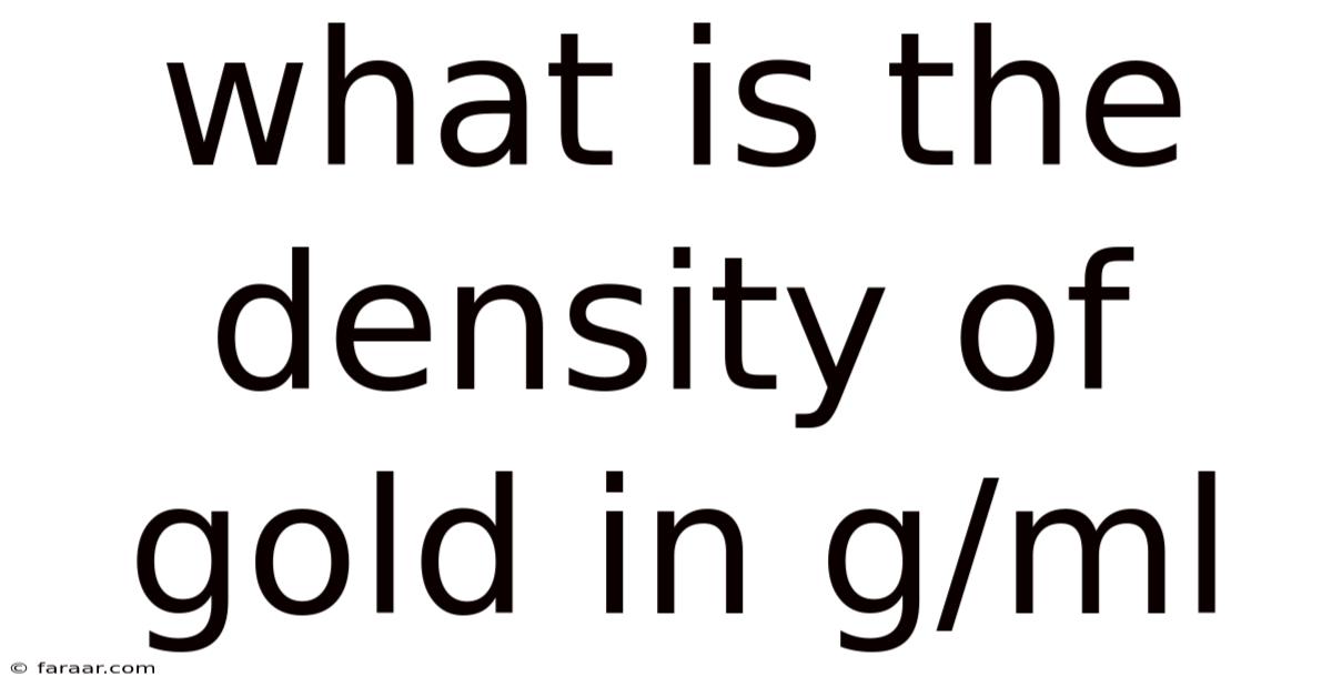 What Is The Density Of Gold In G/ml