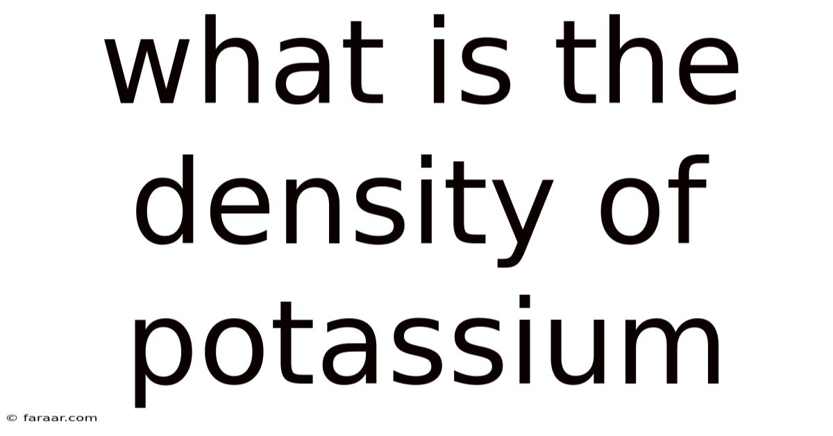 What Is The Density Of Potassium
