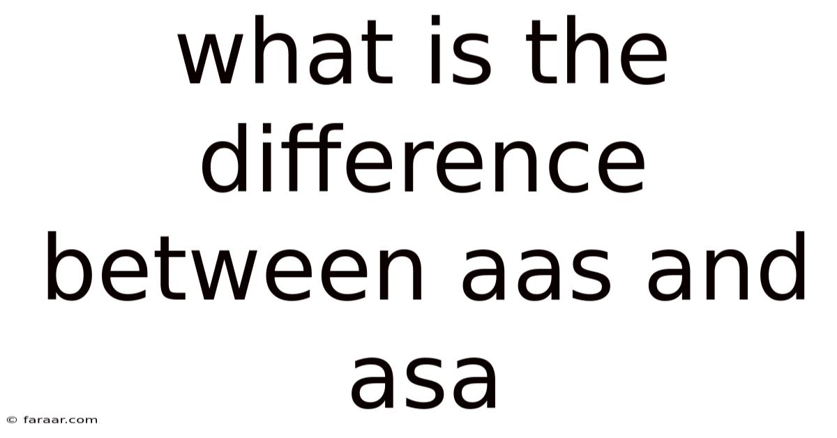 What Is The Difference Between Aas And Asa