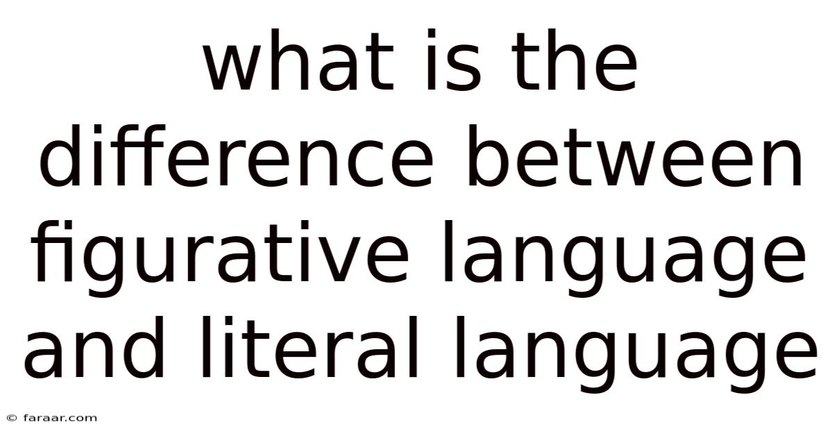 What Is The Difference Between Figurative Language And Literal Language
