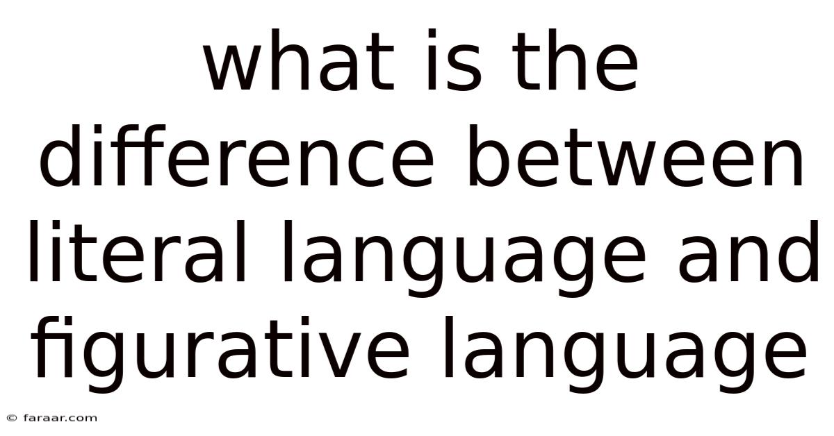 What Is The Difference Between Literal Language And Figurative Language