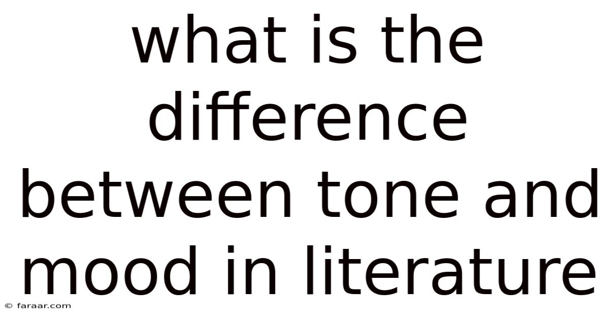 What Is The Difference Between Tone And Mood In Literature