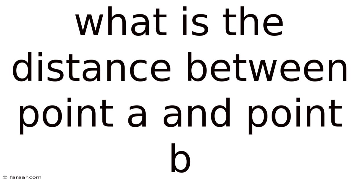What Is The Distance Between Point A And Point B