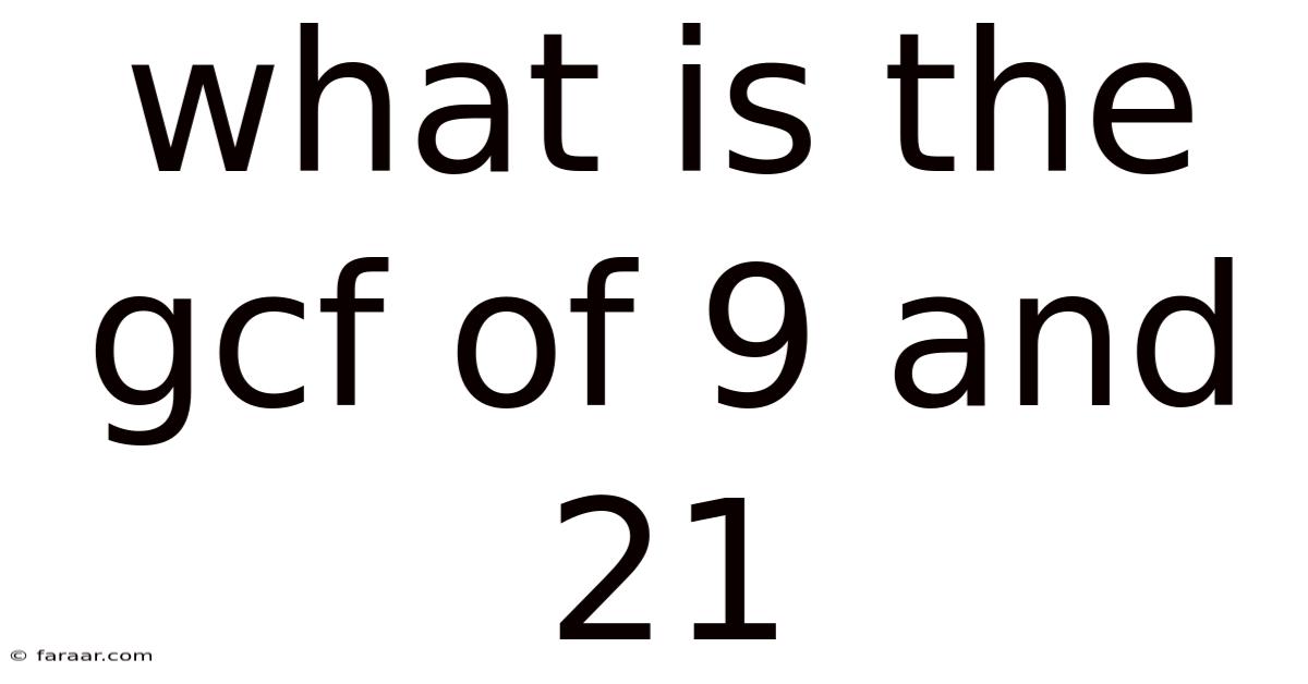 What Is The Gcf Of 9 And 21