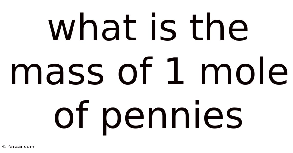 What Is The Mass Of 1 Mole Of Pennies