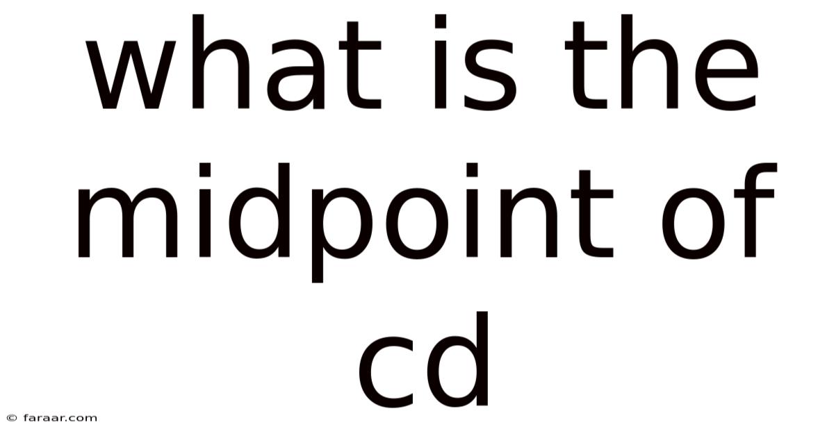 What Is The Midpoint Of Cd