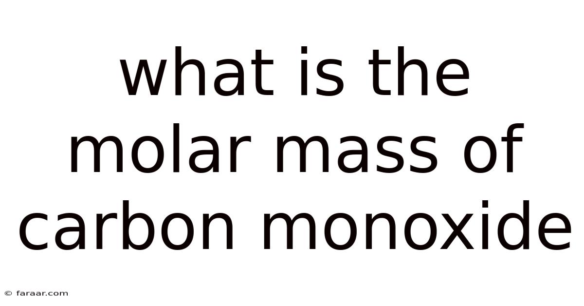What Is The Molar Mass Of Carbon Monoxide