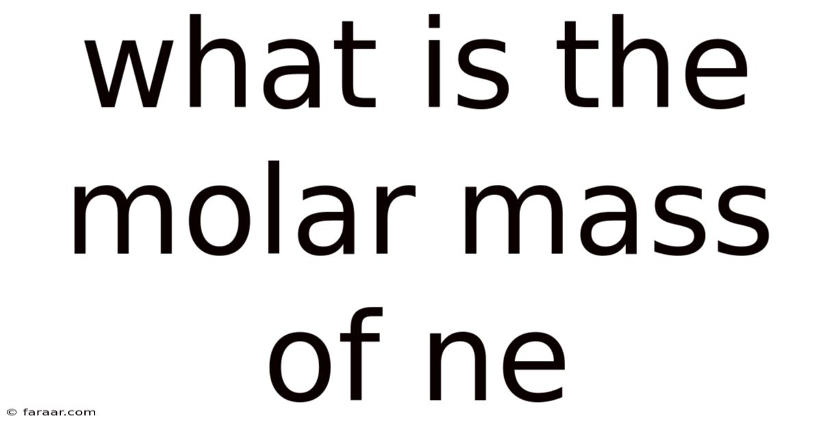 What Is The Molar Mass Of Ne