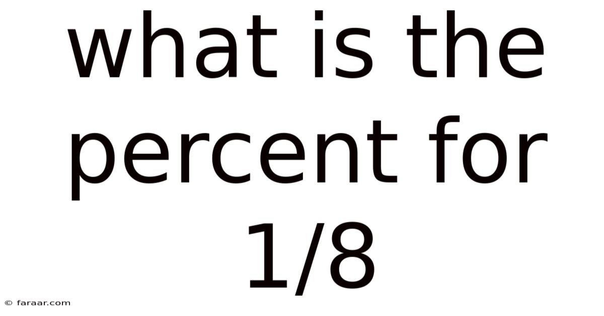 What Is The Percent For 1/8