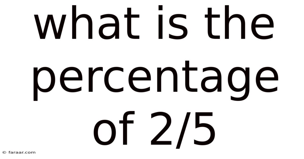 What Is The Percentage Of 2/5
