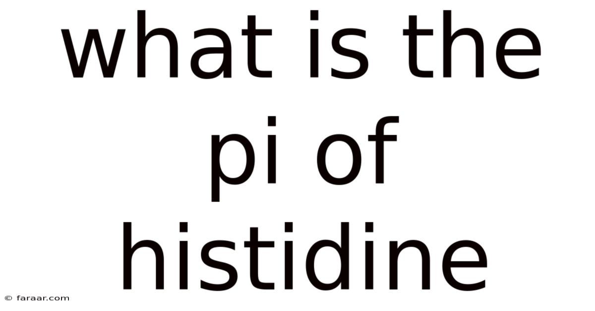What Is The Pi Of Histidine